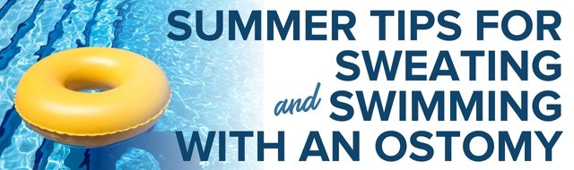 Summer Tips for Sweating and Swimming with an Ostomy