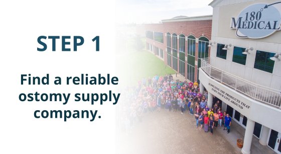 Step 1 - find a reliable ostomy supply company