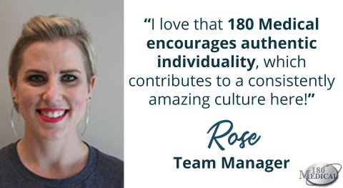 Rose quote - 180 Medical encourages authentic individuality in employees